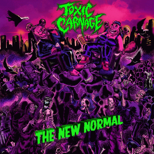 Toxic Carnage : The New Normal